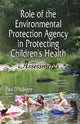 Book cover of: Role of the Environmental Protection Agency in Protecting Children's Health. By: Paul D'Aubigne