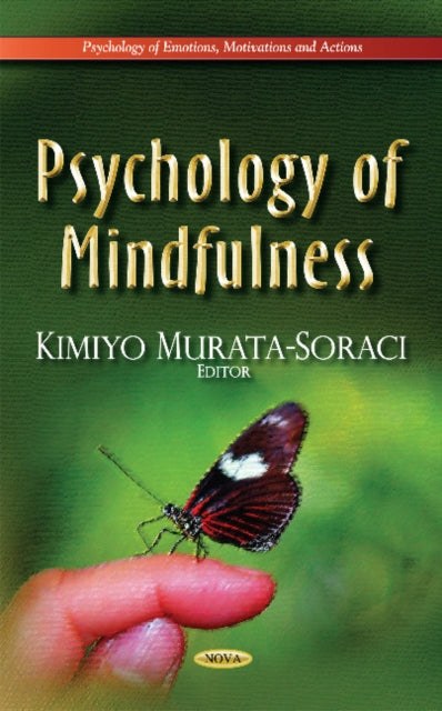 Book cover of: Psychology of Mindfulness. By: Kimiyo Murata-Soraci