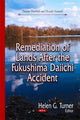 Book cover of: Remediation of Lands After the Fukushima Daiichi Accident. By: Helen G. Turner