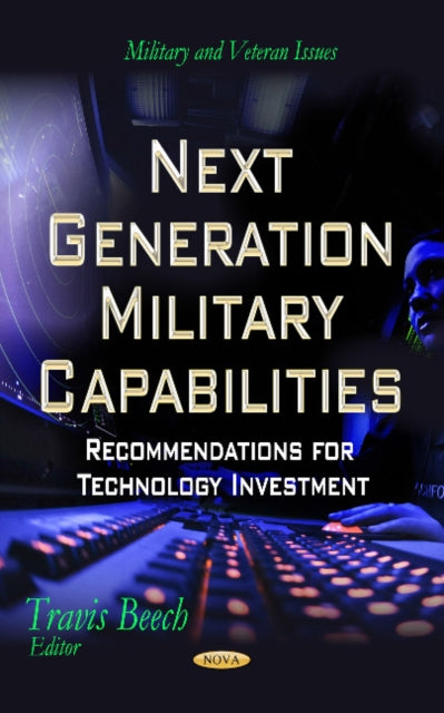 Book cover of: Next Generation Military Capabilities. By: Travis Beech
