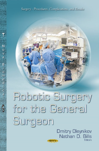Book cover of: Robotic Surgery for the General Surgeon. By: Dmitry Oleynikov