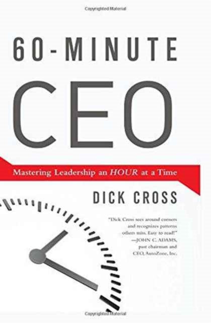 Book cover of: 60-Minute CEO. By: Dick Cross