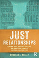 Book cover of: Just Relationships. By: Douglas L. Kelley
