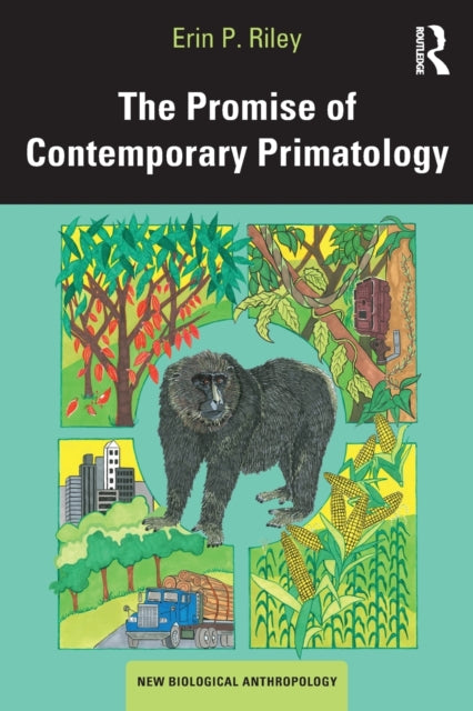 Book cover of: Promise of Contemporary Primatology. By: Erin Riley