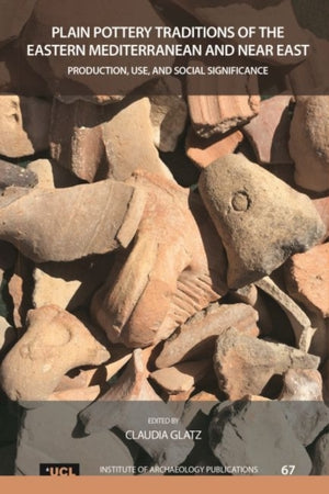 Plain Pottery Traditions of the Eastern Mediterranean and Near East