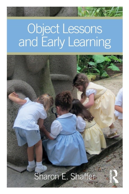 Book cover of: Object Lessons and Early Learning. By: Sharon E. Shaffer