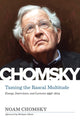 Book cover of: Taming the Rascal Multitude. By: Noam Chomsky