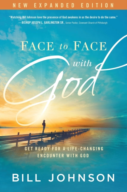Book cover of: Face To Face With God. By: Bill Johnson
