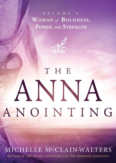 Book cover of: Anna Anointing, The. By: Michelle McClain-Walters