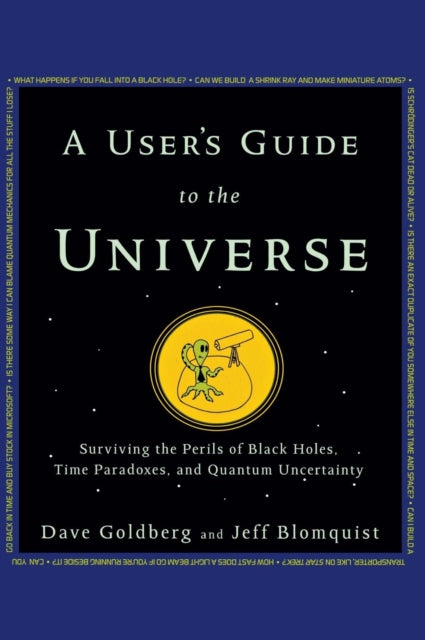 Book cover of: User's Guide to the Universe. By: Dave Goldberg