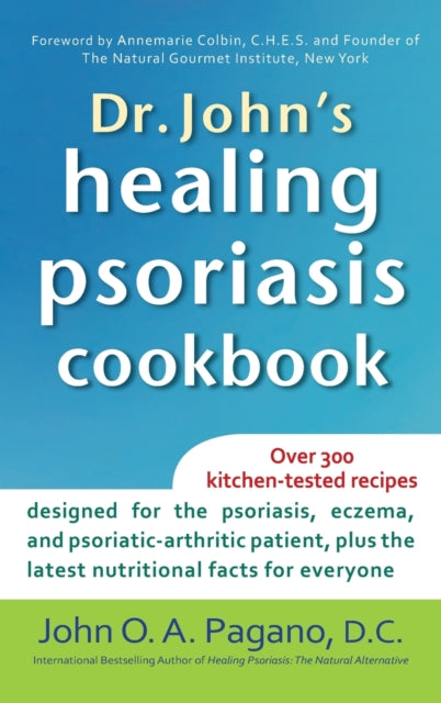Book cover of: Dr. John's Healing Psoriasis Cookbook. By: John O. A. Pagano