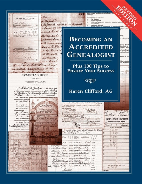 Book cover of: Becoming an Accredited Genealogist. By: Karen Clifford