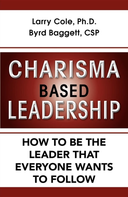 Book cover of: Charisma Based Leadership. By: Larry Cole