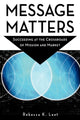 Book cover of: Message Matters. By: Rebecca K. Leet