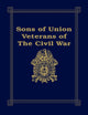 Book cover of: Sons of Union Veterans of the Civil War. By: Barbara Stahura