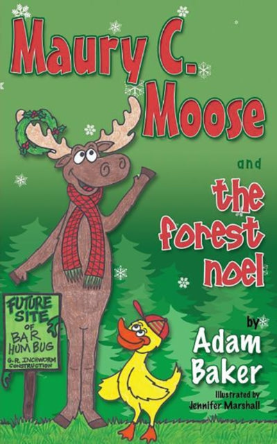 Book cover of: Maury C. Moose And The Forest Noel. By: Adam Baker