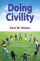 Book cover of: Doing Civility. By: Kent M. Weeks