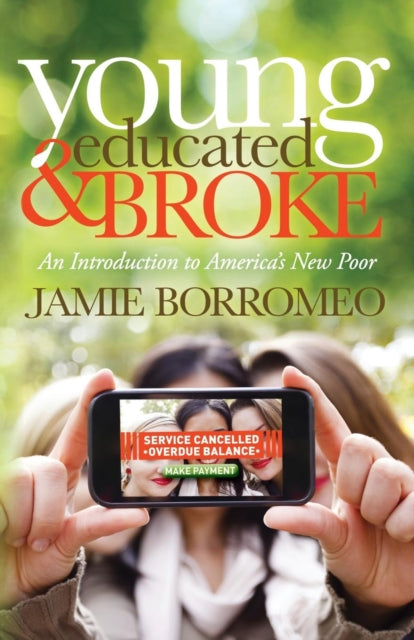 Book cover of: Young, Educated & Broke. By: Jamie Borromeo