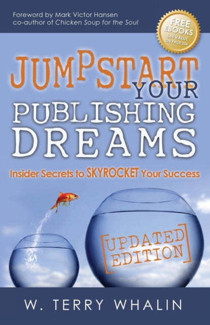 Book cover of: Jumpstart Your Publishing Dreams. By: W. Terry Whalin