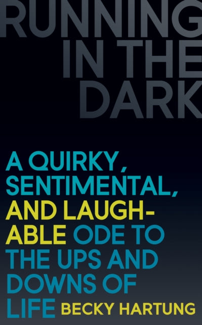Book cover of: Running in the Dark. By: Becky Hartung