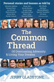 Book cover of: Common Thread of Overcoming Adversity and Living Your Dreams. By: Jerry Gladstone
