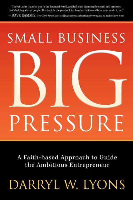 Book cover of: Small Business Big Pressure. By: Darryl W. Lyons