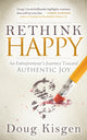 Book cover of: Rethink Happy. By: Doug Kisgen