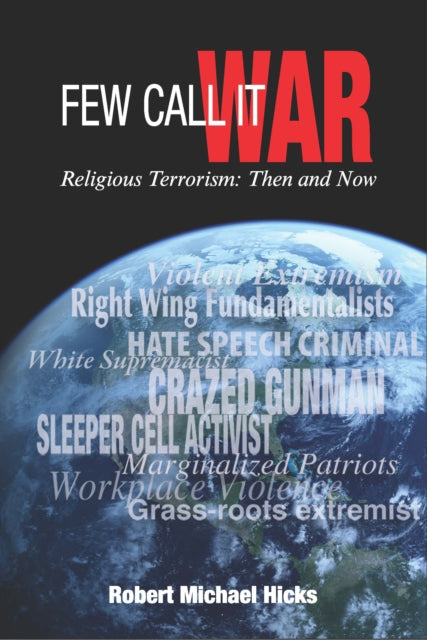Book cover of: Few Call it War. By: Robert Michael Hicks