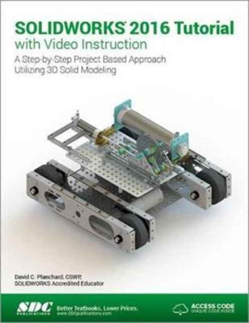Book cover of: SOLIDWORKS 2016 Tutorial (Including unique access code). By: David C. Planchard