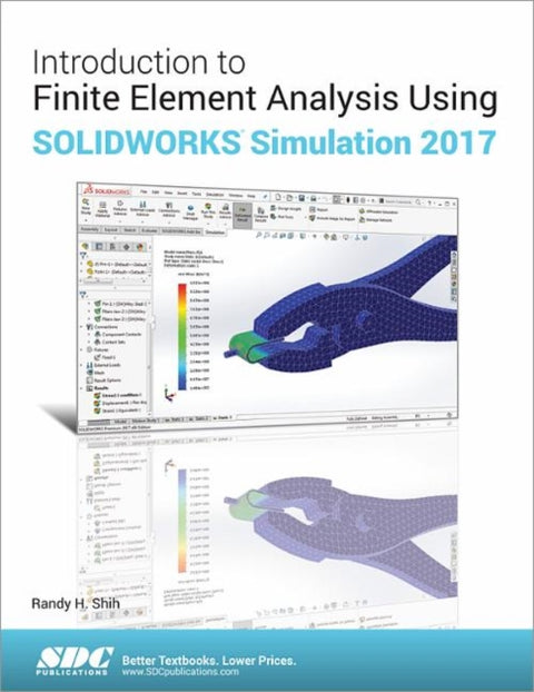 Introduction to Finite Element Analysis Using SOLIDWORKS Simulation 2017