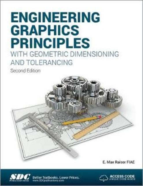 Book cover of: Engineering Graphics Principles with Geometric Dimensioning and Tolerancing. By: E. Max Raisor