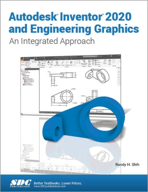 Book cover of: Autodesk Inventor 2020 and Engineering Graphics. By: Randy H. Shih