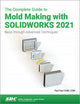 Book cover of: Complete Guide to Mold Making with SOLIDWORKS 2021. By: Paul Tran