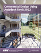Book cover of: Commercial Design Using Autodesk Revit 2022. By: Daniel John Stine