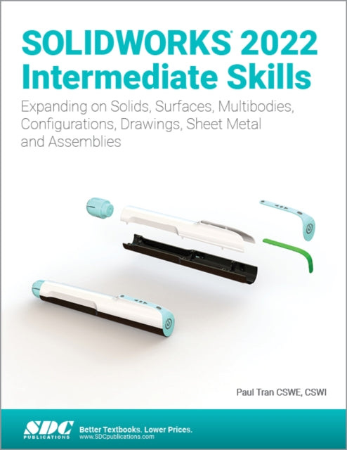 Book cover of: SOLIDWORKS 2022 Intermediate Skills. By: Paul Tran