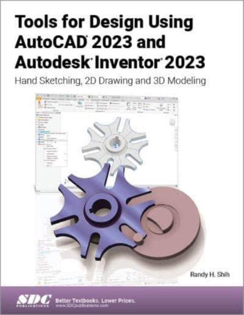 Book cover of: Tools for Design Using AutoCAD 2023 and Autodesk Inventor 2023. By: Randy Shih