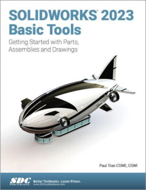 Book cover of: SOLIDWORKS 2023 Basic Tools. By: Paul Tran