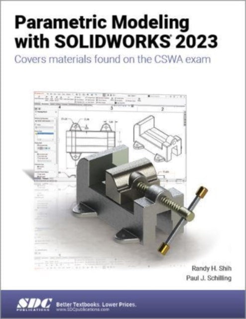 Book cover of: Parametric Modeling with SOLIDWORKS 2023. By: Paul J. Schilling