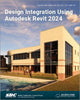 Book cover of: Design Integration Using Autodesk Revit 2024. By: Daniel John Stine