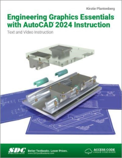 Book cover of: Engineering Graphics Essentials with AutoCAD 2024 Instruction. By: Kirstie Plantenberg