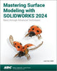 Book cover of: Mastering Surface Modeling with SOLIDWORKS 2024. By: Lani Tran