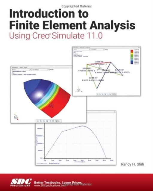 Book cover of: Introduction to Finite Element Analysis Using Creo Simulate 11.0. By: Randy Shih