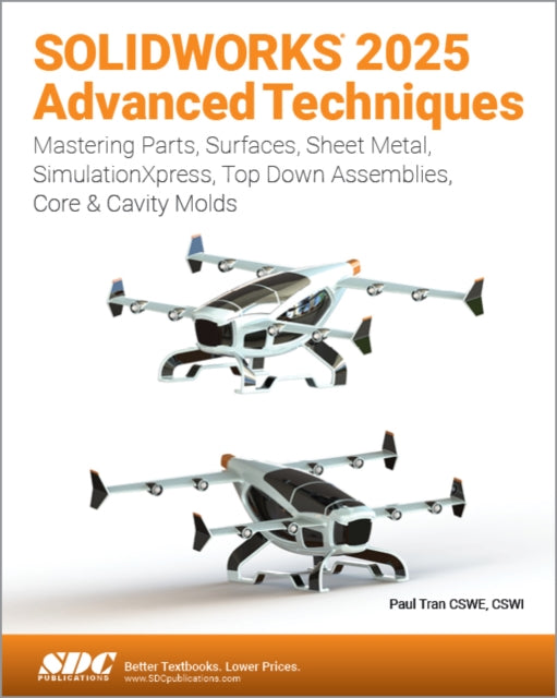 Book cover of: SOLIDWORKS 2025 Advanced Techniques. By: Paul Tran