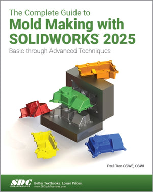 Complete Guide to Mold Making with SOLIDWORKS 2025