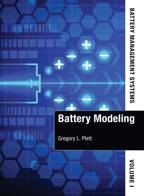 Book cover of: Battery Management Systems, Volume I: Battery Modeling. By: Gregory L. Plett