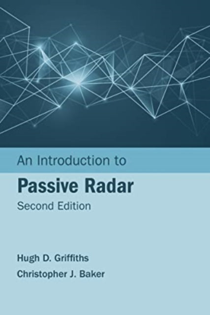 Book cover of: Introduction to Passive Radar, Second Edition. By: Hugh Griffiths