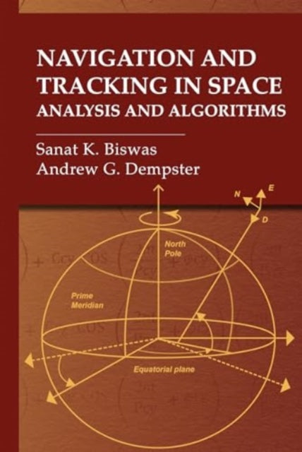 Book cover of: Navigation and Tracking in Space: Analysis and Algorithms
