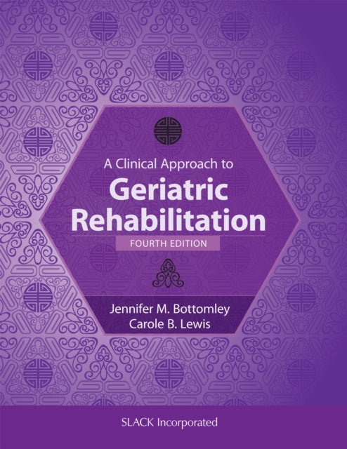 Book cover of: Clinical Approach to Geriatric Rehabilitation. By: Jennifer Bottomley