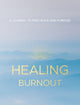 Book cover of: Healing Burnout. By: Charlene Rymsha