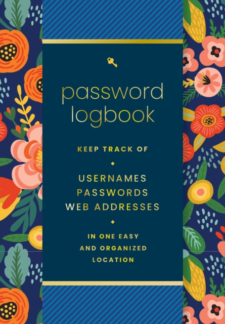 Password  Logbook (Hip Floral), Keep Track of Usernames, Passwords, Web Addresses in One Easy and Organized Location 9781631069567 Editors of Rock Point